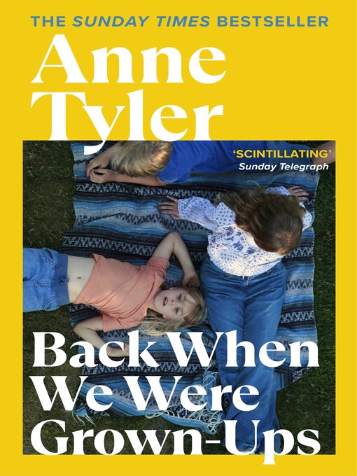 Title details for Back When We Were Grown-ups by Anne Tyler - Available